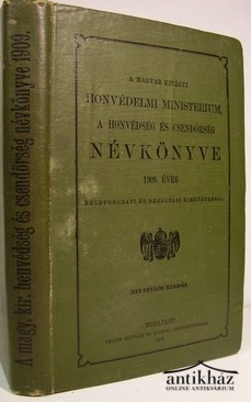 A Magyar Királyi Honvédelmi Ministerium, a honvédség és csendőrség névkönyve 1909. évre
