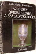 Online antikvárium: Az erdélyi üvegművesség a századfordulóig