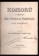 Online antikvárium: Koszorú a Debreczeni Ref. Főiskolai önképezde ujabb termékeiből