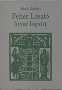 Online antikvárium: Fehér László lovat lopott