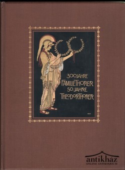 Könyv: 300 Jahre Familie Thorer (1612-1912), 50 Jahre Theodor Thorer 