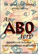 Online antikvárium: Az ABO terv - Egy ősi rejtély nyomában