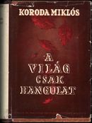 Online antikvárium: A világ csak hangulat 1-2 köt. (Reviczky Gyula életének regénye)