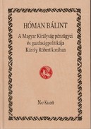 Online antikvárium: A Magyar Királyság pénzügyei és gazdaságpolitikája Károly Róbert korában