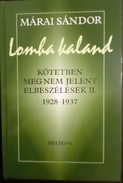 Online antikvárium: Lomha kaland. Kötetben meg nem jelent elbeszélések II. (1928-1937)
