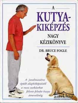 Könyv: A kutyakiképzés nagy kézikönyve