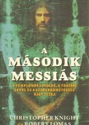Online antikvárium: A második Messiás (A templomos lovagok, a torinói lepel és a szabadkőművesség nagy titka)