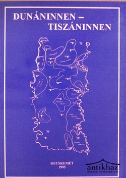 Könyv: Dunáninnen-Tiszáninnen 