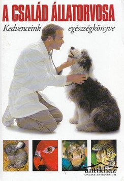 Könyv: A család állatorvosa (Kedvenceink egészségkönyve)