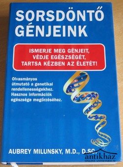 Könyv: Sorsdöntő génjeink