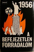 1956  -  A befejezetlen forradalom