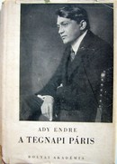 Ady Endre - A tegnapi Párizs