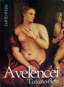 Online antikvárium: A velencei. Tiziano élete: