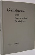Online antikvárium: Gallicizmusok 5000 francia szólás és kifejezés