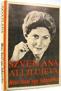 Alliluyeva, Szvetlana  -  Húsz levél egy jóbaráthoz.